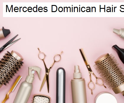 Mercedes Dominican Hair Salon 2