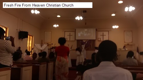 Fresh Fire From Heaven Christian Church