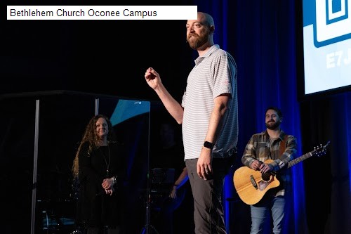 Bethlehem Church Oconee Campus