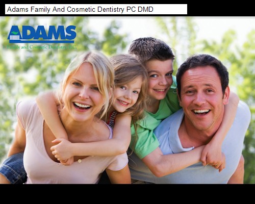 Adams Family And Cosmetic Dentistry PC DMD