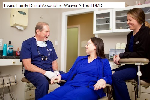 Evans Family Dental Associates: Weaver A Todd DMD