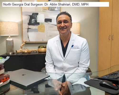 North Georgia Oral Surgeon: Dr. Abtin Shahriari, DMD, MPH