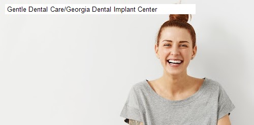 Gentle Dental Care/Georgia Dental Implant Center