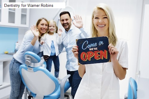 Dentistry for Warner Robins