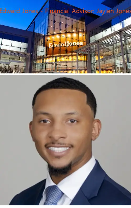 Edward Jones - Financial Advisor: Jaylen Jones
