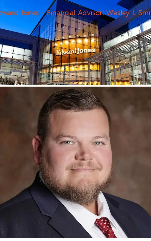 Edward Jones - Financial Advisor: Wesley L Smith