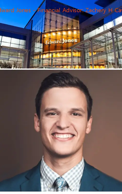 Edward Jones - Financial Advisor: Zachery H Cave